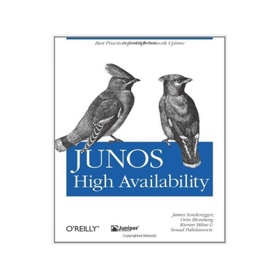 [预订]Junos High Availability: Best Practices for High Network Uptime 9780596523046