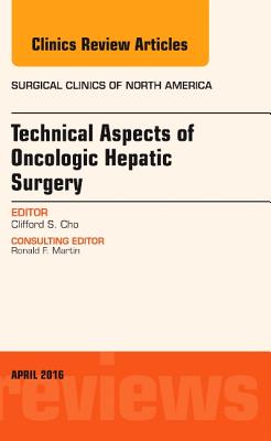 【预订】Technical Aspects of Oncological Hepatic Surgery, An Issue of Surgical Clinics of North America