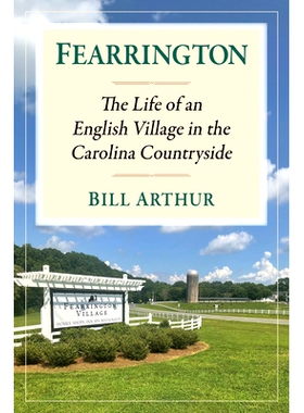 预订 Fearrington: Creating an English-Style Village in the Carolina Countryside 费灵顿：在卡罗来纳州乡村打造英式村庄: 97