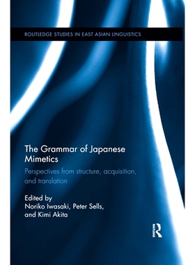 预订 The Grammar of Japanese Mimetics: Perspectives from Structure, Acquisition, and Translation: 9780367410612