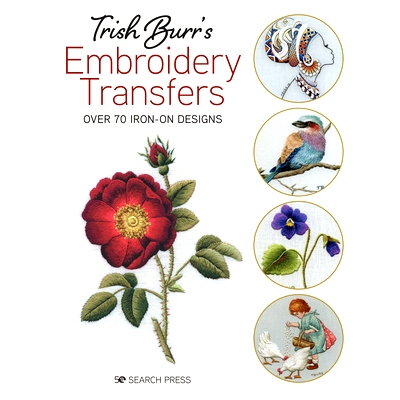 预订 Trish Burr’s Embroidery Transfers: Over 70 Iron-On Designs: 9781782219033