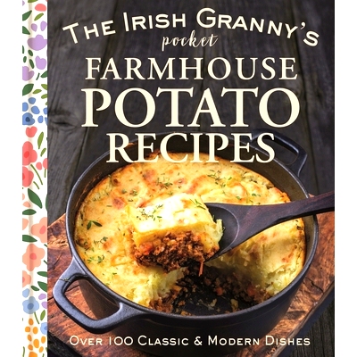 预订 The Irish Granny’s Pocket Farmhouse Potato Recipes: 9781804580691