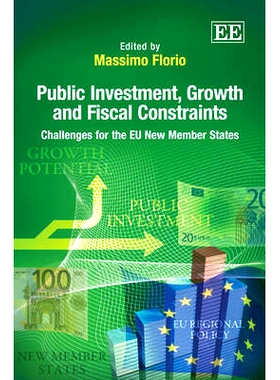 预订 Public Investment, Growth and Fiscal Constraints: Challenges for the Eu New Member States 公共投资、增长和财政约束