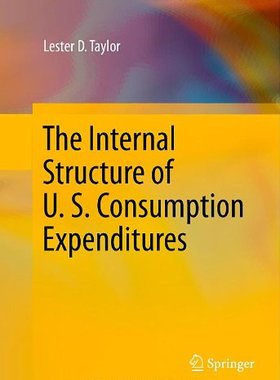 【预订】The Internal Structure of U. S. Consumption Expenditures