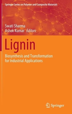 【预订】Lignin: Biosynthesis and Transformation for Industrial Applications
