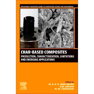 预订 Char-based Composites: Production, Characterization, Limitations, and Emerging Applications: 9780443154034