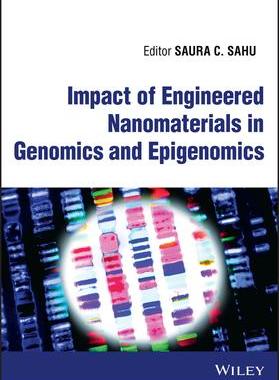 [预订]Impact of Engineered Nanomaterials in Genomics and Epigenomics 9781119896227