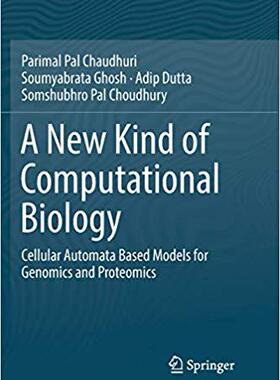 【预售】A New Kind of Computational Biology: Cellular Automata Based Models for Genomics and Proteomics