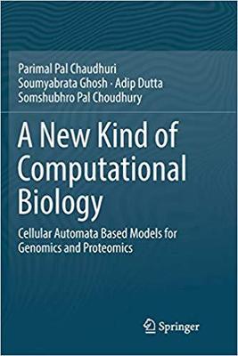 【预售】A New Kind of Computational Biology: Cellular Automata Based Models for Genomics and Proteomics