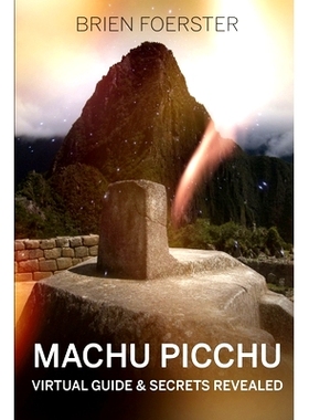 预订 Machu Picchu: Virtual Guide And Secrets Revealed: 9781300462149