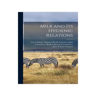 [预订]Milk and Its Hygienic Relations 9781018732527