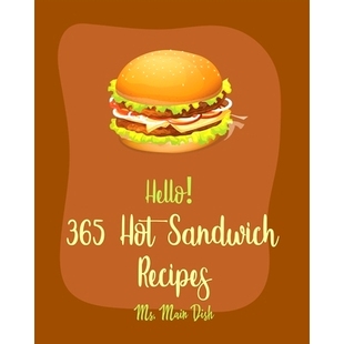 Hot 9798620870295 Ever Hello 365 For Recipes Sandwich Book 预订 Best Beginners Cookbook