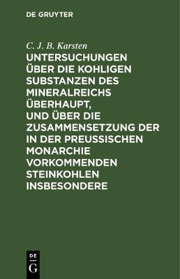 【预订】Untersuchungen über die kohligen Substanzen des Mineralreichs über 9783111130538