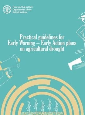 预订 Practical Guidelines for Early Warning - Early Action Plans on Agricultural Drought 预警实用指南–农业干旱早期行动