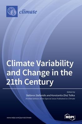 [预订]Climate Variability and Change in the 21th Century 9783036501086 书籍/杂志/报纸 科学技术类原版书 原图主图