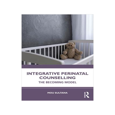 [预订]Integrative Perinatal Counselling 9781032314303