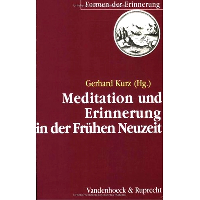 预订 Meditation und Erinnerung in der Frühen Neuzeit 现代早期的沉思与记忆: 9783525354216