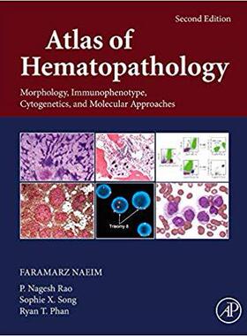 Atlas of Hema*athology血液病理学图集 第2版: 9780128098431