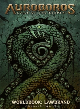 预订 Auroboros: Coils of the Serpent: Worldbook - Lawbrand RPG 奥罗波罗斯：盘绕的蛇: 9781956916065