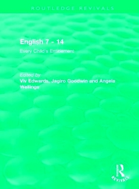 预订 English 7 - 14 (1991): Every Child’s Entitlement 英语7-14岁：每一个孩子的天赋: 9781138505353
