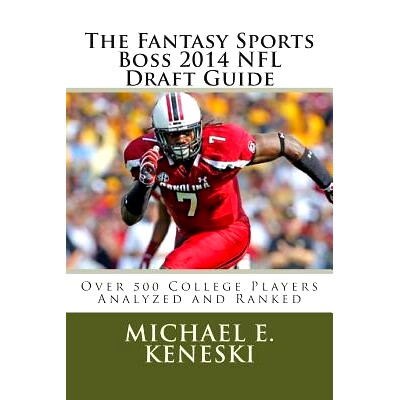 预订 The Fantasy Sports Boss 2014 NFL Draft Guide: Over 500 Players Analyzer and Ranked: 9781495229855