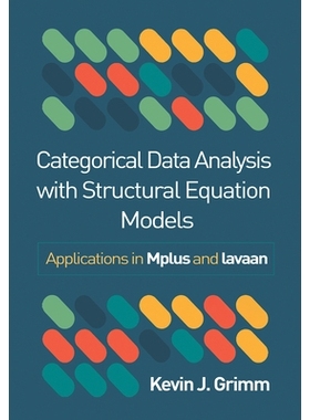 预订 Categorical Data Analysis with Structural Equation Models: Applications in Mplus and lavaan 基于结构方程模型的分类