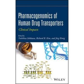 预订 Pharmacogenomics Of Human Drug Transporters: Clinical Impacts 人体*转运体的*基因组学:临床影响: 9780470927946