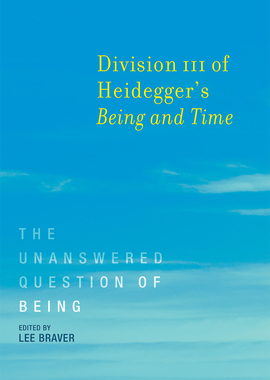 预订 【】Division III of Heidegger’s Being and Time: The Unanswered Question of Being