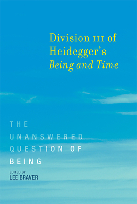 【预订】Division III of Heidegger’s Being and Time: The Unanswered Question of Being