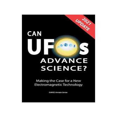 [预订]Can UFOs Advance Science? (International English) UPDATE 2021: Making the Case for a New Electromagn 9780648586043