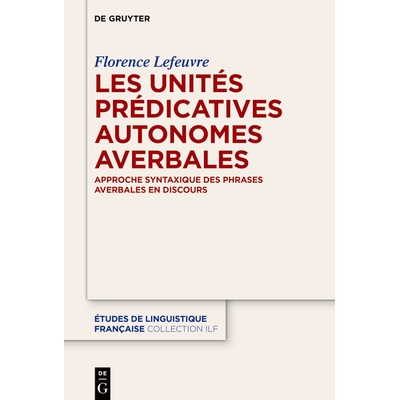 预订 Les unités prédicatives autonomes averbales: Approche syntaxique des phrases averbales en discours 谓词自主动词的