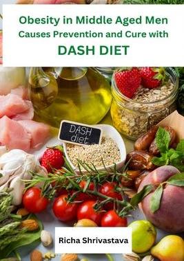 [预订]Obesity in Middle Aged Men Causes Prevention and Cure with DASH Diet 9783271892598