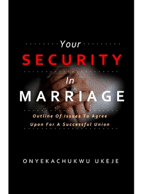 预订 Your SECURITY In MARRIAGE: Outline Of Issues To Agree Upon For A Successful Union: 9798495026124