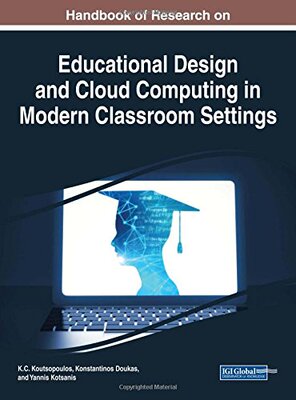 【预订】Handbook of Research on Educational Design and Cloud Computing in Modern Classroom Settings