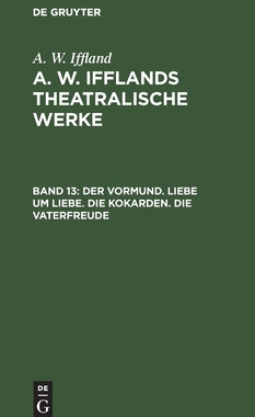 【预订】Der Vormund. Liebe um Liebe. Die Kokarden. Die Vaterfreude 9783111044316