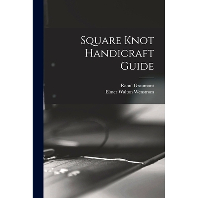 预订 Square Knot Handicraft Guide: 9781014888266