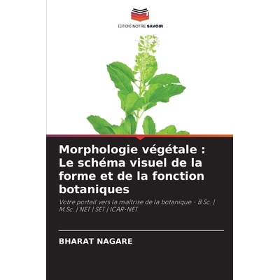 预订 Morphologie végétale: Le schéma visuel de la forme et de la fonction botaniques: 9786209366680