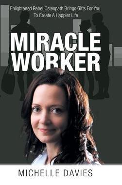 [预订]Miracle Worker: Enlightened Rebel Osteopath Brings Gifts for You to Create a Happier Life 9781982282097