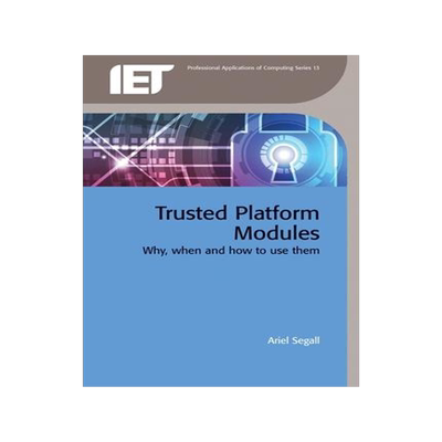 [预订]Trusted Platform Modules: Why, when and how to use them 9781849198936