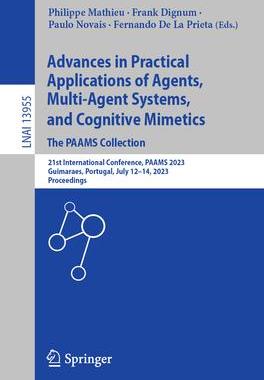 [预订]Advances in Practical Applications of Agents, Multi-Agent Systems, and Cognitive Mimetics. The PAAMS 9783031376153