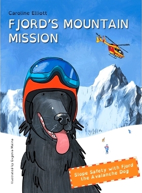 预订 Fjord’s Mountain Mission: Slope Safety with Fjord the Avalanche Dog: 9781739813505
