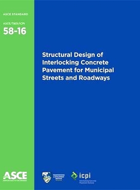 预订 Structural Design of Interlocking Concrete Pavement for Municipal Streets and Roadways (58-16): 9780784414507