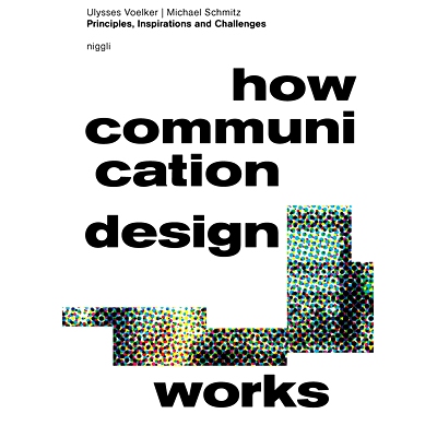 现货 How Communication Design Works: Principles, Inspirations & Challenges: 9783721210408