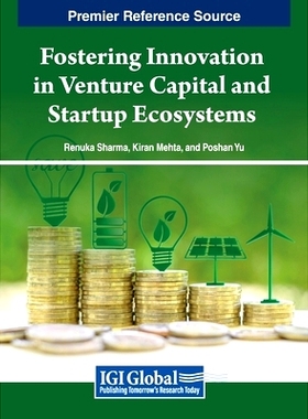 预订 Fostering Innovation in Venture Capital and Startup Ecosystems 促进风险投资和初创企业生态系统的创新: 9798369313268