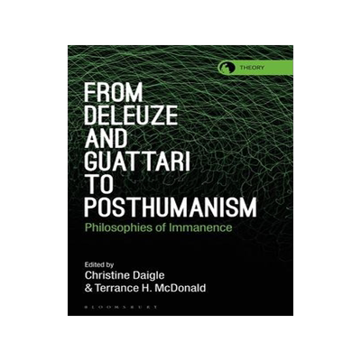 [预订]From Deleuze and Guattari to Posthumanism: Philosophies of Immanence 9781350262263