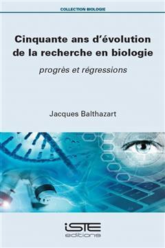[预订]Cinquante ans d’évolution de la recherche en biologie : progrès et régressions 9781784059187