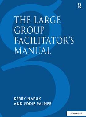 【预订】The Large Group Facilitator’s Manual