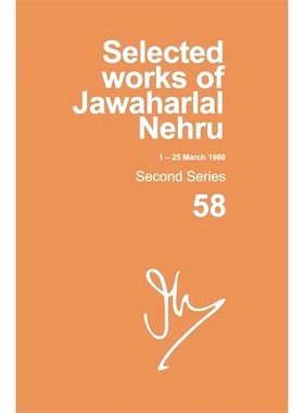 预订 Selected Works of Jawaharlal Nehru: Second series, Vol. 58: (1 - 25 March 1960) 贾瓦哈拉尔·尼赫鲁选集：*辑，卷5