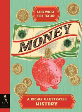预订 Money: A Richly Illustrated History 货币：图解历史 财商教育: 9781800785700