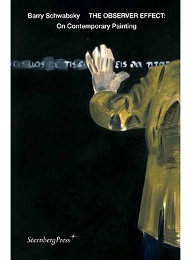 预订 The Observer Effect: On Contemporary Painting 观察者效应：当代绘画: 9783956794605